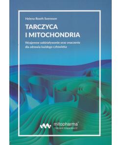 BOOK - Tarczyca i mitochondria Helena Root Svensson (216 pages)